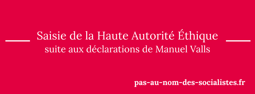 Saisie de la Haute Autorité Éthique suite aux déclarations de Manuel Valls